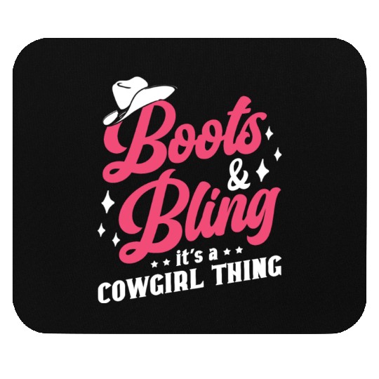 Boots And Bling It's A Cowgirl Thing Mouse Pads