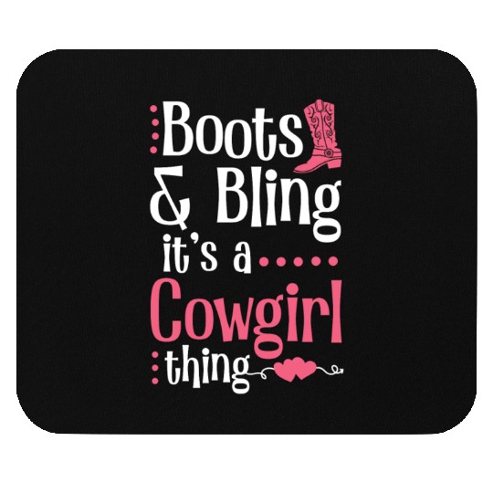 Boots And Bling It's A Cowgirl Thing Mouse Pads