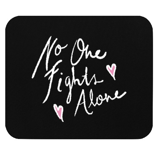 no one fights alone Mouse Pads