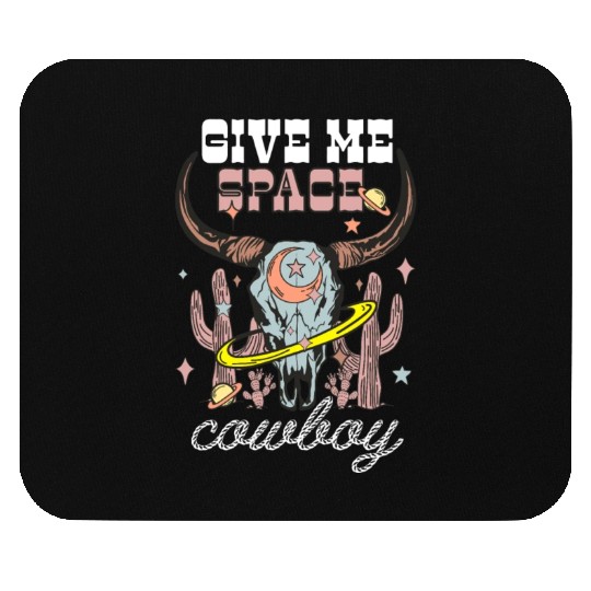 Give Me Space-Cowboy Mouse Pads