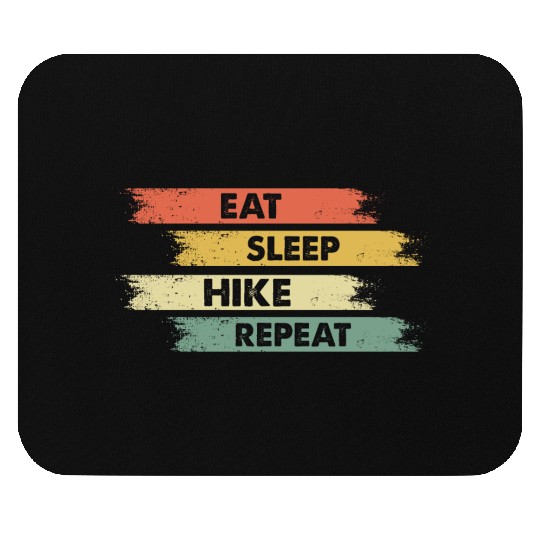EAT SLEEP HIKING REPEAT Mouse Pads