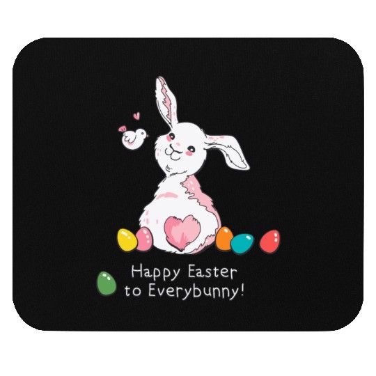 Happy Easter To Every Bunny Mouse Pads