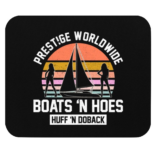 Prestige Worldwide Boats 'N Hoes Huff 'N Doback Mouse Pads