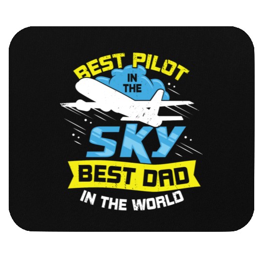 Best Pilot In The Sky Best Dad In The World Mouse Pads