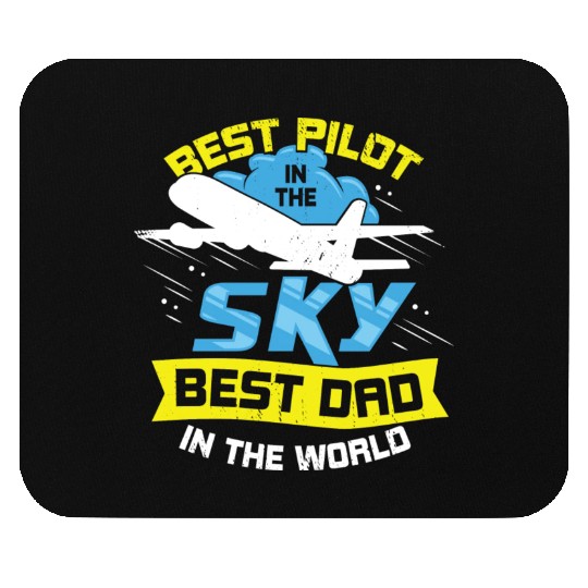 Best Pilot In The Sky Best Dad In The World Mouse Pads