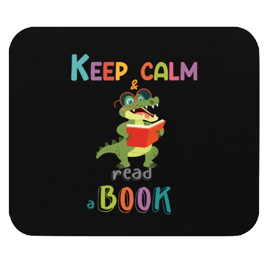 Keep calm and read a book a crocodile read a book Mouse Pads