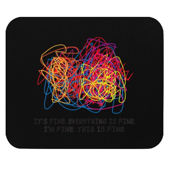 Teacher Its Fine Everything Is Fine Im Fine This Mouse Pads
