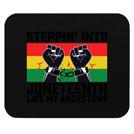 Stepping Into Juneteenth Like My Ancestors Mouse Pads