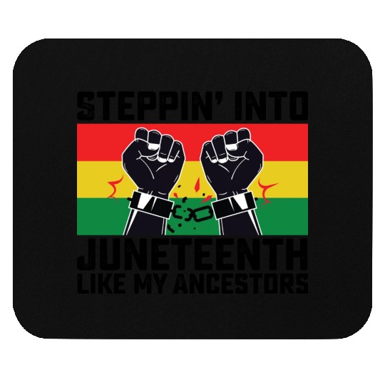 Stepping Into Juneteenth Like My Ancestors Mouse Pads
