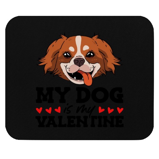 My Dog Is My Valentine Date Cute Doggy Mouse Pads