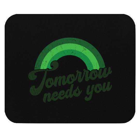 Rainbow Mental Health Tomorrow Needs You Mouse Pads