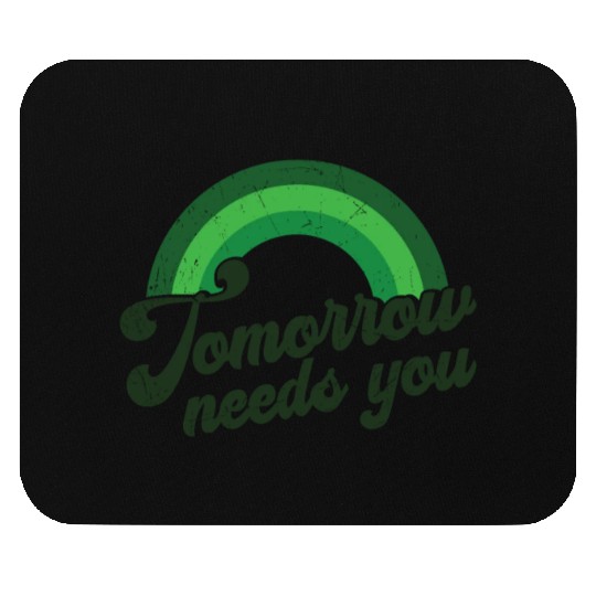 Rainbow Mental Health Tomorrow Needs You Mouse Pads