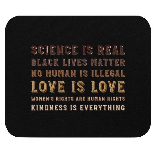 science is real black lives matter no human Mouse Pads