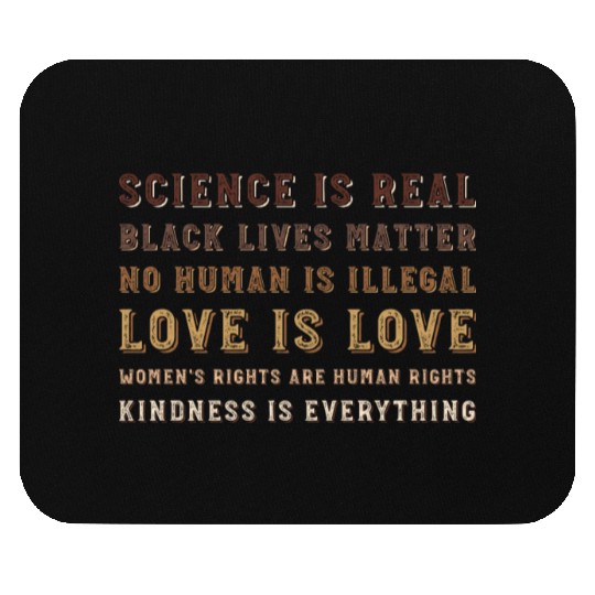 science is real black lives matter no human Mouse Pads