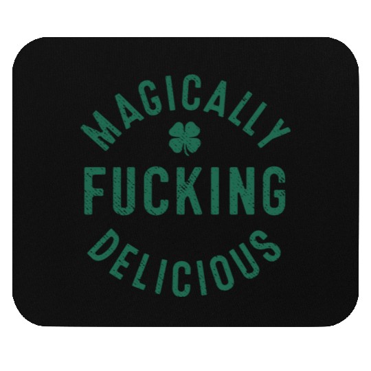 Magically Fucking Delicious, Funny Shamrock St. Pa Mouse Pads