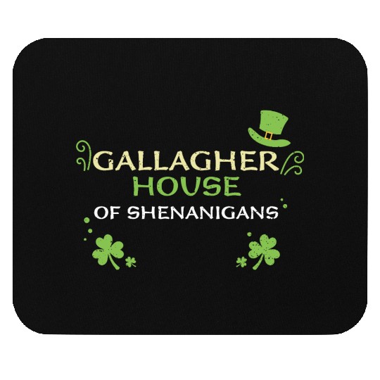 Gallagher House Of Shenanigans Mouse Pads