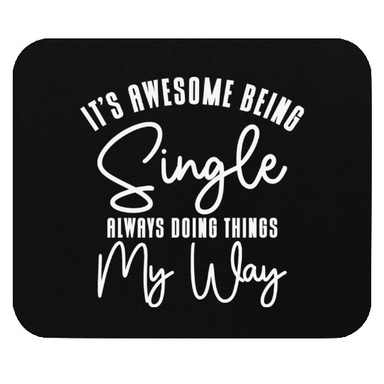 Awesome Single Independent Solo Single Quotes Mouse Pads