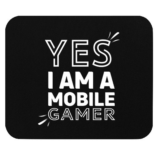 'Yes, I am a Mobile Gamer' - (White) Design Mouse Pads