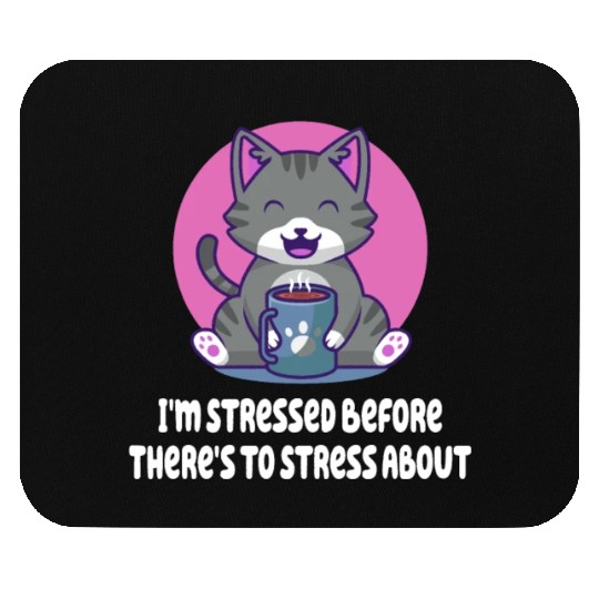 Im Stressed Before Stress Introvert Nerd Antisocia Mouse Pads
