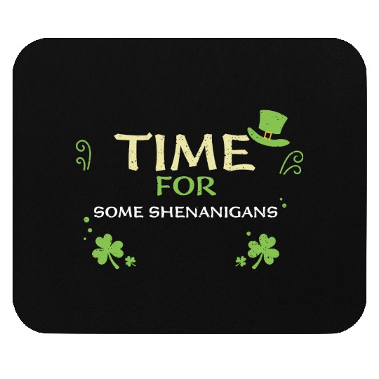 Time For Some Shenanigans Mouse Pads