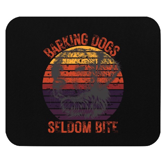 Barking dogs seldom bite Mouse Pads
