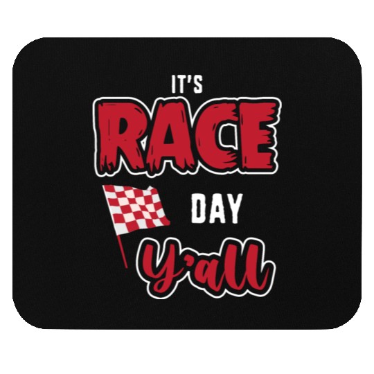 Its Race Day Yall Funny Dirt Track Racing Mouse Pads