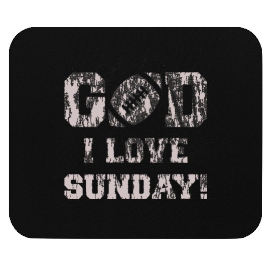GOD I LOVE SUNDAY Mouse Pads