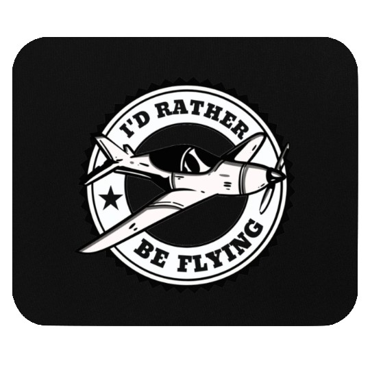 Funny Pilot Aviation Airplane I'd Rather Be Flying Mouse Pads