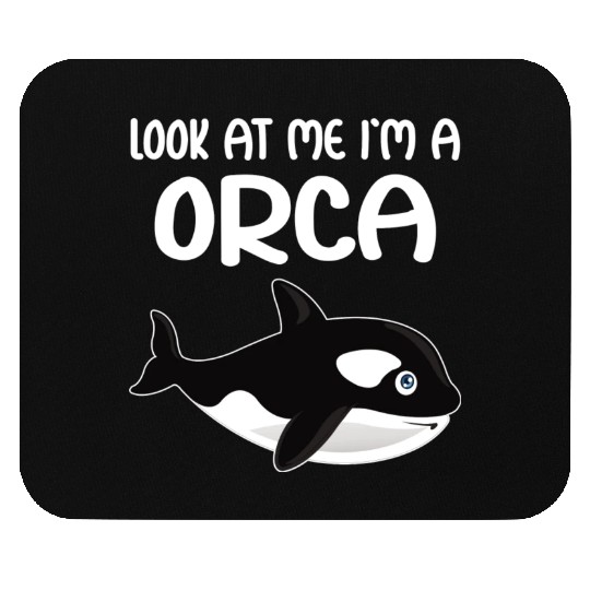 Look At Me I m A Orca I Whale I Kids I Orca Mouse Pads
