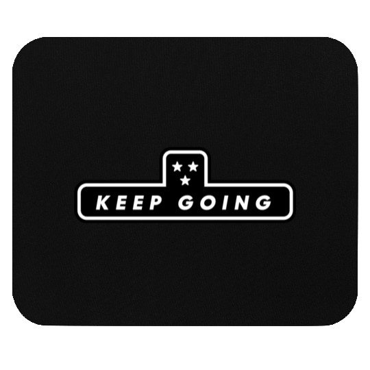 Keep Going Motivational Quote Thriller Mouse Pads