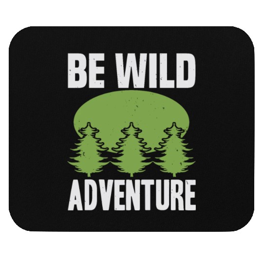 Be Wild Adventure Mouse Pads