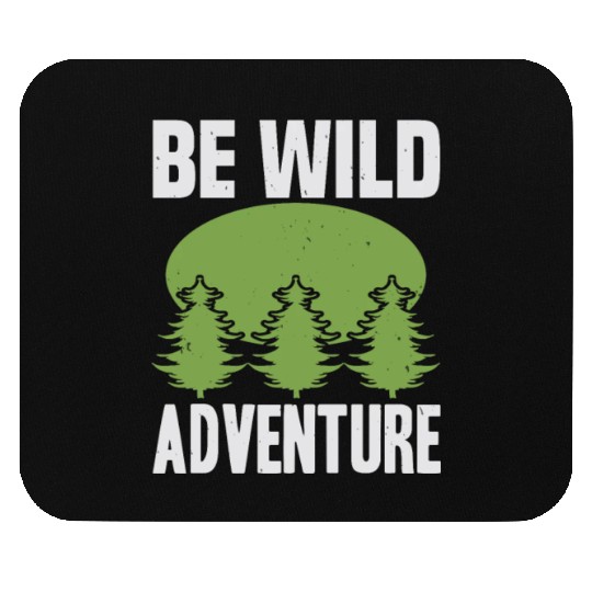 Be Wild Adventure Mouse Pads