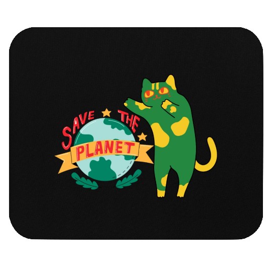 Save The Earth Its The Only Planet With Cat Mouse Pads