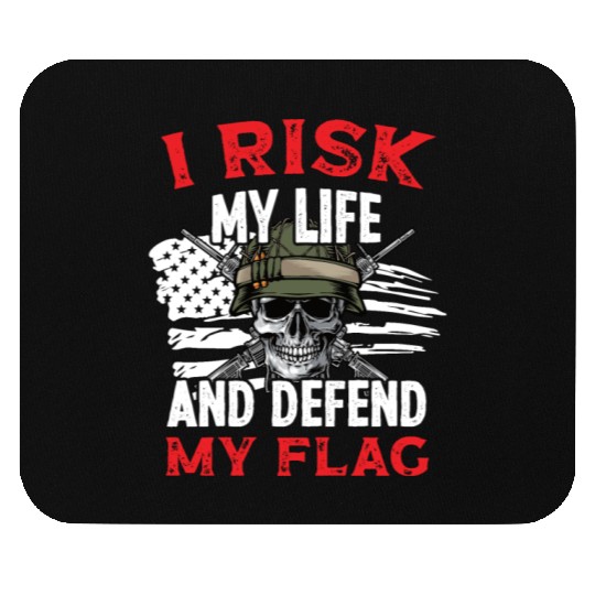 Soldier risk my life defend my flag military army Mouse Pads