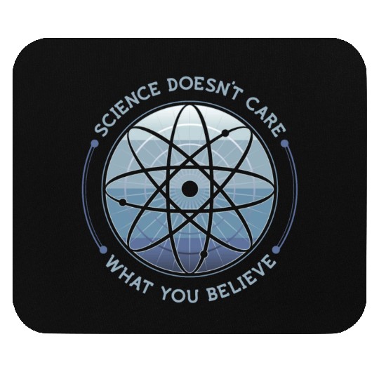 Science Doesn't Care Mouse Pads