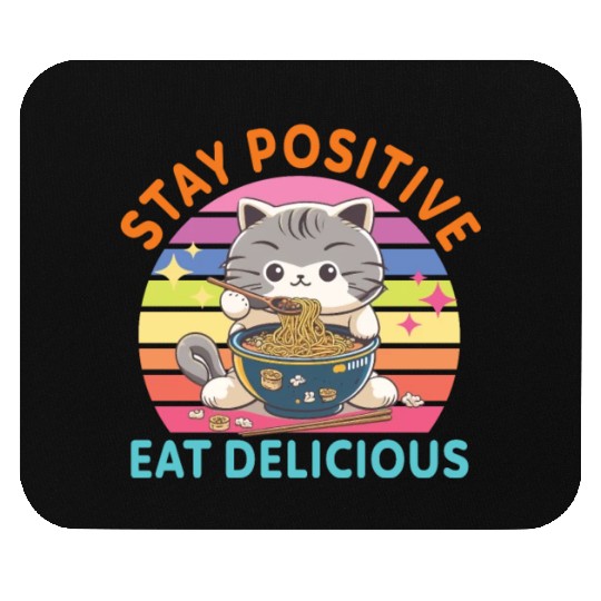 Stay positive Eat delicious Japanese Style Mouse Pads