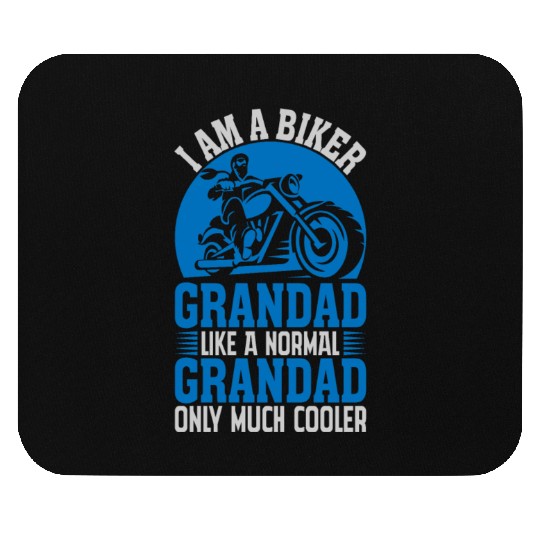 I'M A BIKER GRANDAD LIKE A NORMAL GRANDAD Mouse Pads