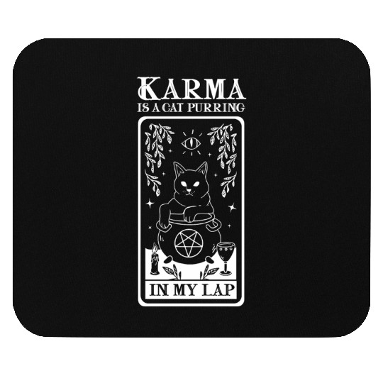 Karma is a Cat Purring in My Lap Witchcraft Tarot Mouse Pads
