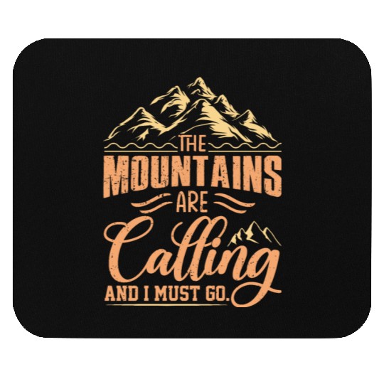 The Mountains Are Calling And I Must Go Mouse Pads