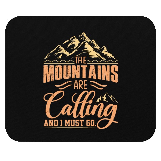 The Mountains Are Calling And I Must Go Mouse Pads