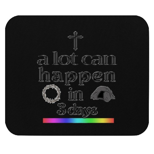 a lot can happen in 3 days Mouse Pads