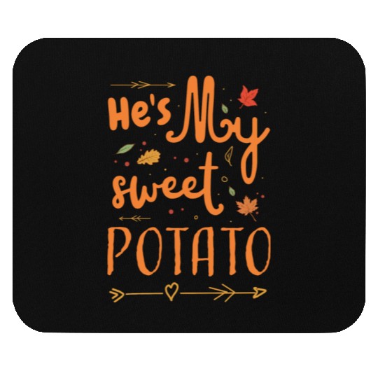 He s My Sweet Potato Thanksgiving Couples Mouse Pads