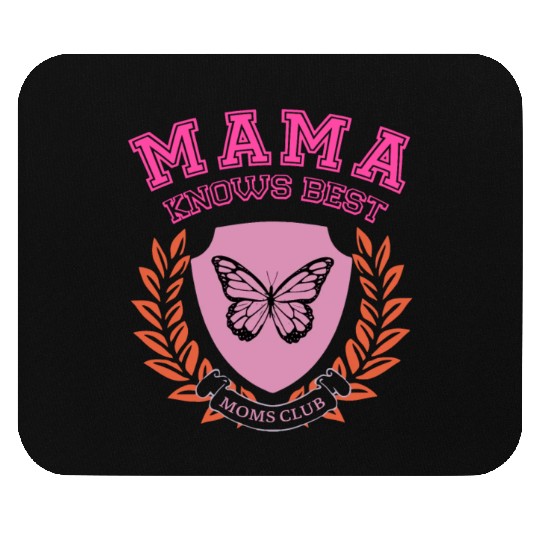 Mama Knows Best Moms Club Mouse Pads