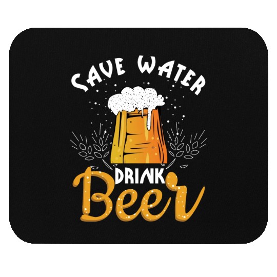 Save Water Drink Beer Mouse Pads