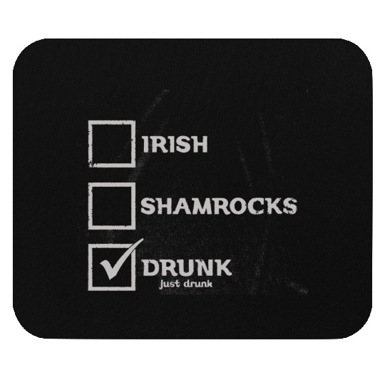 IRISH SHAMROCKS DRUNK Mouse Pads