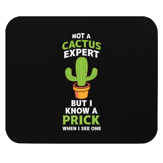 Not A Cactus Expert Anti Valentine's Day Prick Fun Mouse Pads