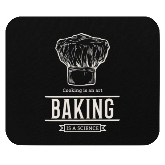 Cooking is an Art, Baking is a Science Mouse Pads