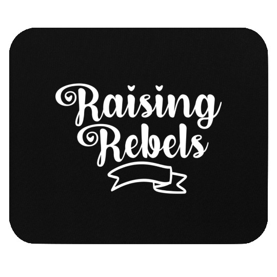 Raising Rebels Mouse Pads