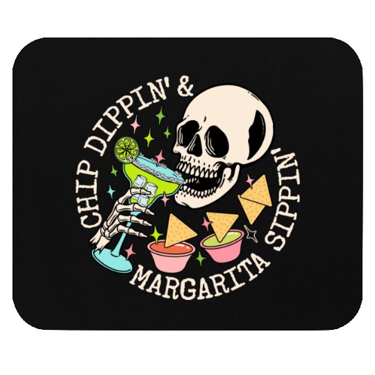 Chip Dippin' And Margarita Sippin' Mouse Pads