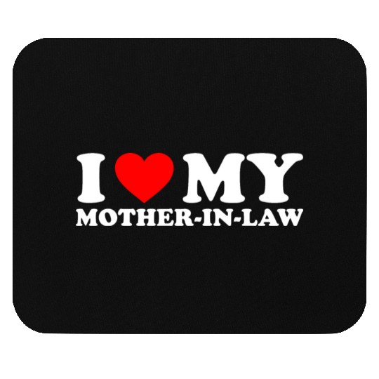 I Love (heart) my Mother-in-Law Mouse Pads for funny